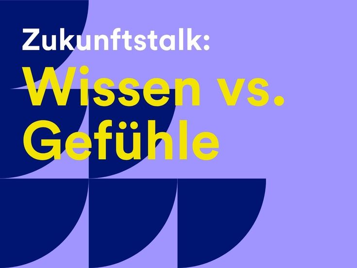 Der Text auf Deutsch lautet: Zukunftstalk: Wissen vs. Gefühle auf violettem Hintergrund.